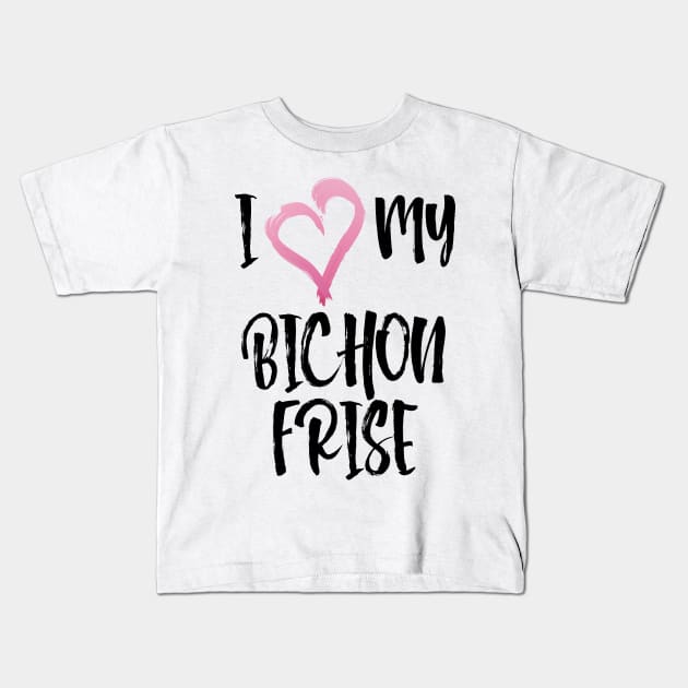 I Heart My Bichon Frise! Especially for Bichons Frise Dog Lovers! Kids T-Shirt by rs-designs